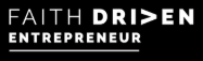 Faith Driven Entrepreneur